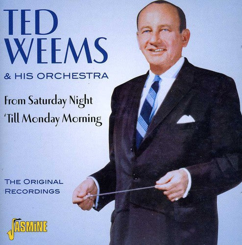 Ted Weems & His Orchestra - From Saturday Night 'Til Monday Morning