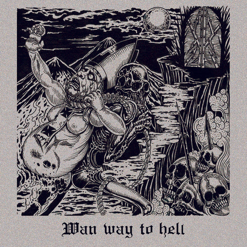 Wan - Wan Way To Hell