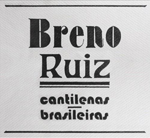 Breno Ruiz - Cantilenas Brasileiras