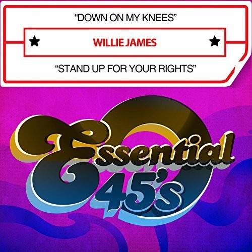 Willie James - Down On My Knees / Stand Up For Your Rights