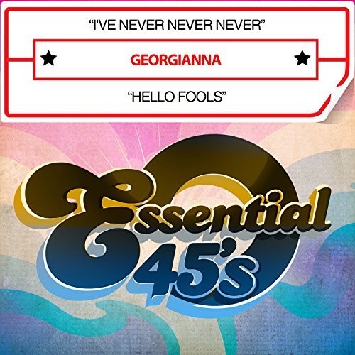 Georgianna - I've Never Never Never / Hello Fools (digital 45)