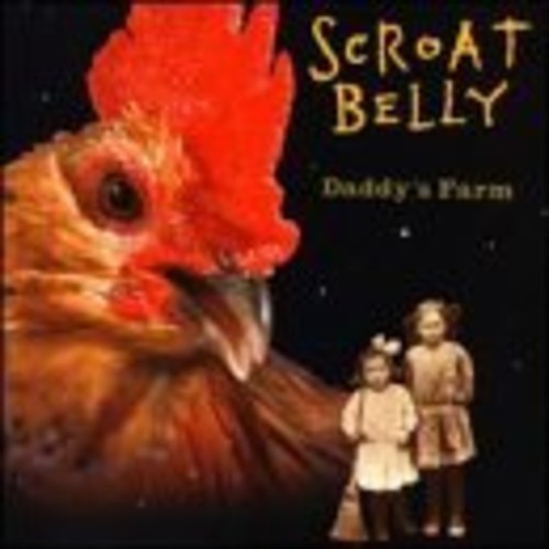 Scroat Belly - Daddy's Farm