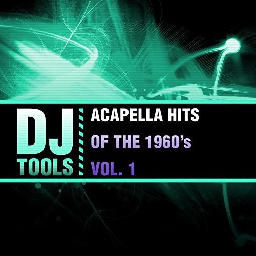 DJ Tools - Acapella Hits Of The 1960's Vol. 1