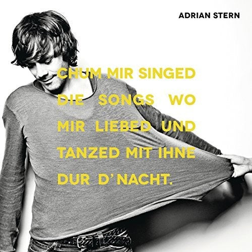 Adrian Stern - Chum Mir Sgined Die Songs Wo Mir Liebed Und Tanzed Mit Ihne Dur N'acht