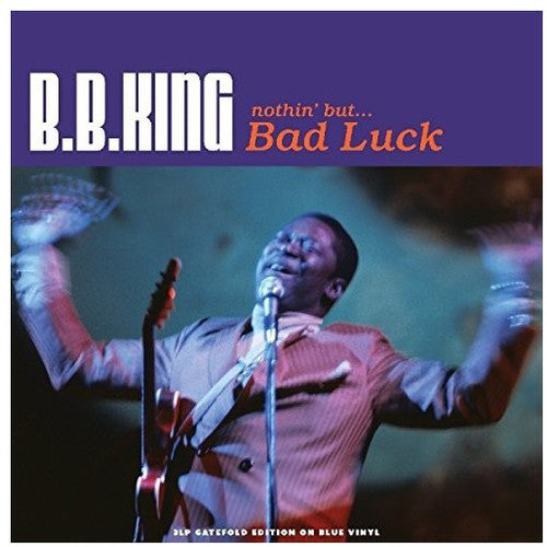 B.B. King - Nothin But Bad Luck (Transparent Blue Vinyl)