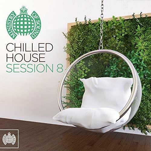 Ministry of Sound: Chilled House Session 8/ Var - Ministry Of Sound: Chilled House Session 8