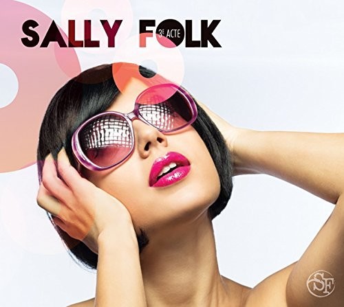 Sally Folk - Troisieme Acte