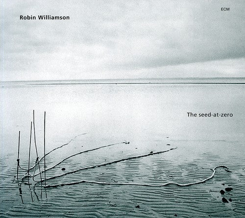 Robin Williamson - The Seed-At-Zero