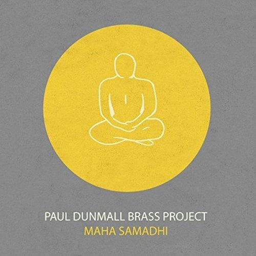 Paul Dunmall Brass Project - Maha Samadhi