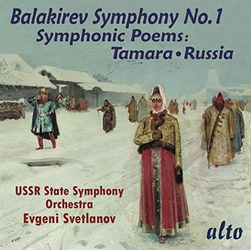 Evgeni Svetlanov / Ussr State Symphony Orchestra - Balakirev: Symphony 1 / Symphonic Poems Tamara