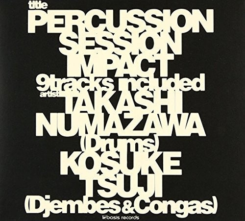 Takashi Numazawa - Percussion Session: Impact