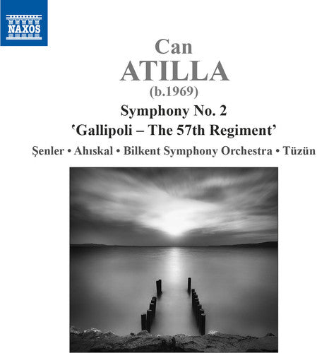 Atilla/ Senler/ Ahiskal - Symphony No. 2 - Gallipoli - 57th Regiment