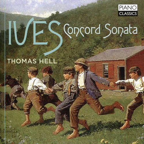 Ives/ Hell - Charles Ives: Concord Sonata