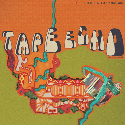 Torb The Roach & Floppy McSpace - Tape Echo: Gold Floppies