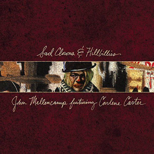 John Mellencamp - Sad Clowns & Hillbillies