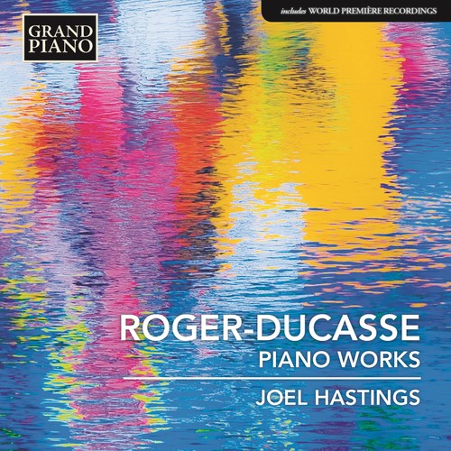 Roger-Ducasse/ Hastings - Jean Roger-Ducasse: Piano Music