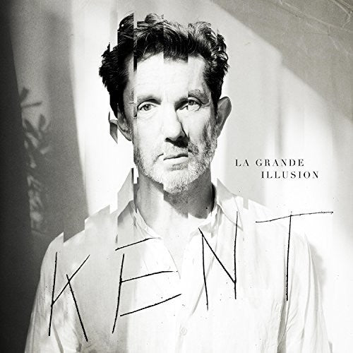 Kent - La Grande Illusion