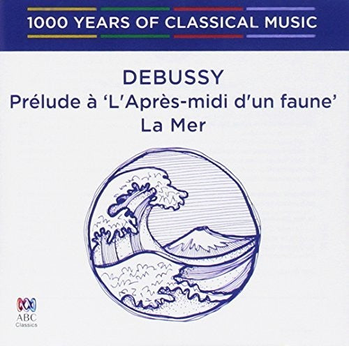 Debussy: Prelude a 'L'Apres-Midi D'Un Faune - Debussy: Prelude A 'l'Apres-Midi D'Un Faune