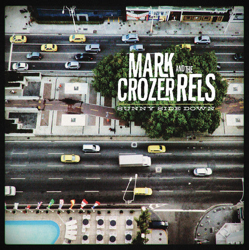 Mark Crozer & the Rels - Sunny Side Down