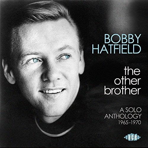 Bobby Hatfield - Other Brother: Solo Anthology 1965-1970