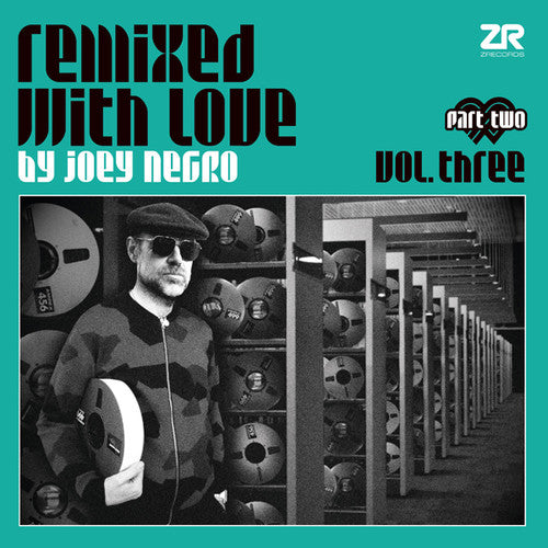 Joey Negro - Remixed With Love by Joey Negro Vol. Three, Part Two