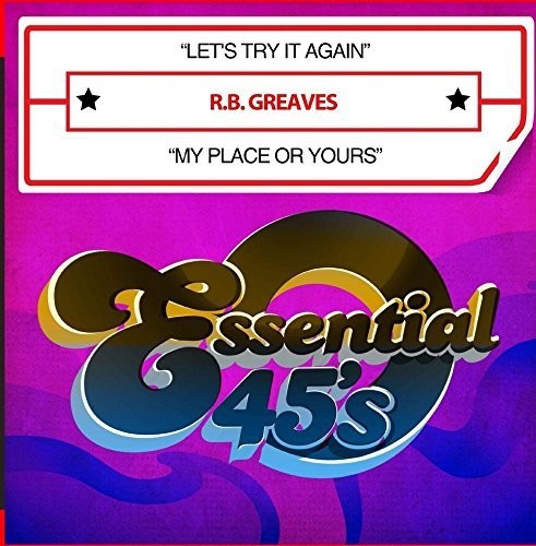 R.B. Greaves - Let's Try It Again / My Place Or Yours