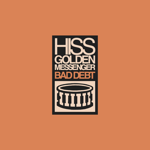 Hiss Golden Messenger - Bad Debt