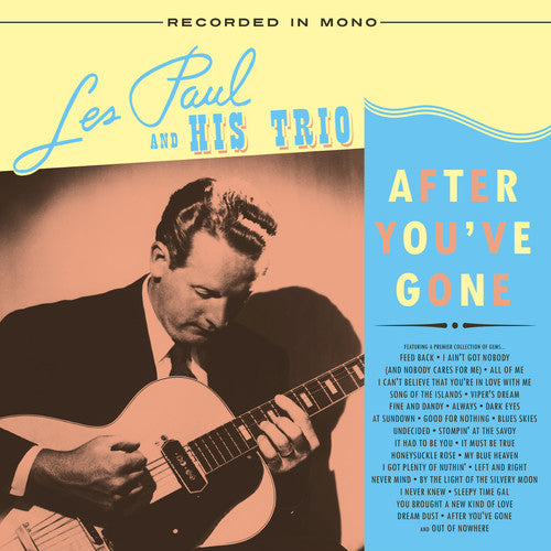 Les Paul & His Trio - After You've Gone