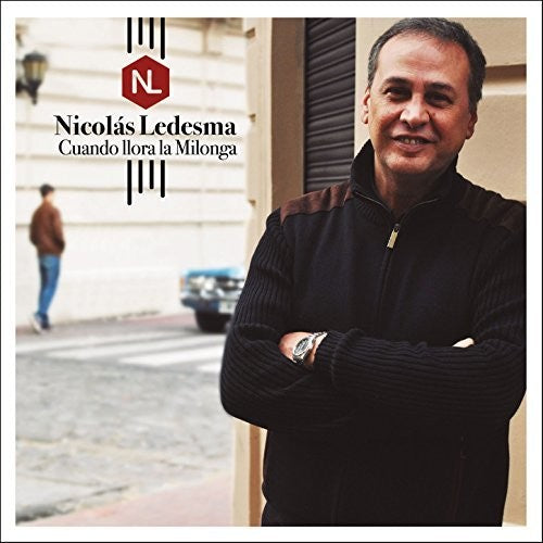 Nicolas Ledesma - Cuando Llora La Milonga