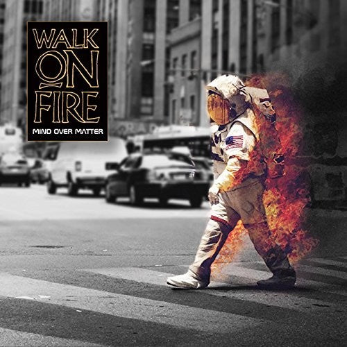 Walk on Fire - Mind Over Matter