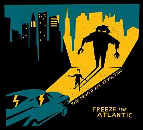 Freeze the Atlantic - People Are Revolting