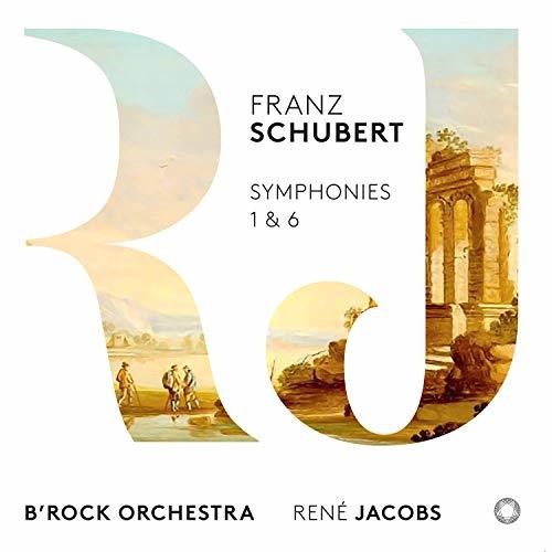 Schubert/ B'Rock Orchestra - Symphonies 1 & 6