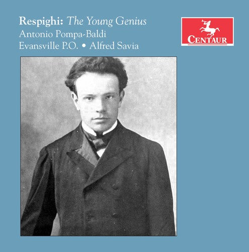 Respighi/ Pompa-Baldi/ Savia - Ottorino Respighi: The Young Genius