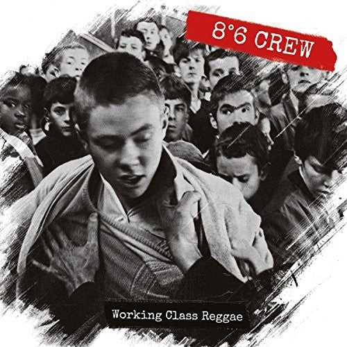 8:6 Crew - Working Class Reggae