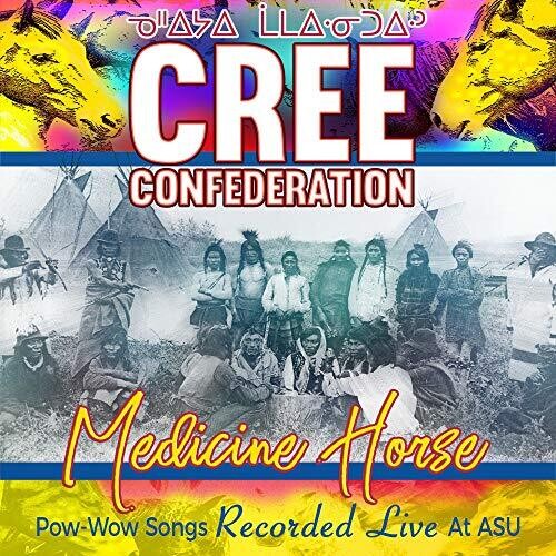 Cree Confederation - Medicine Pow-wow Songs Recorded Live At