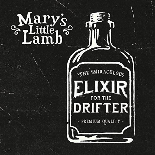 Mary's Little Lamb - Elixir For The Drifter