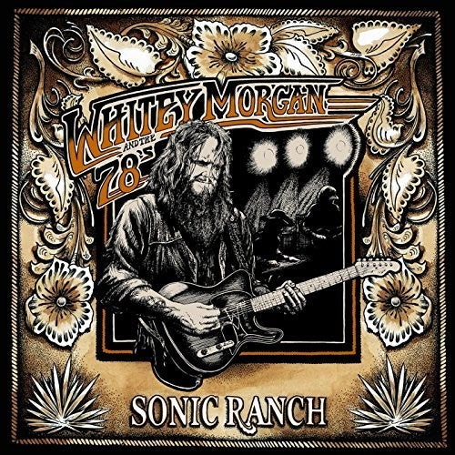 Whitey Morgan - Sonic Ranch