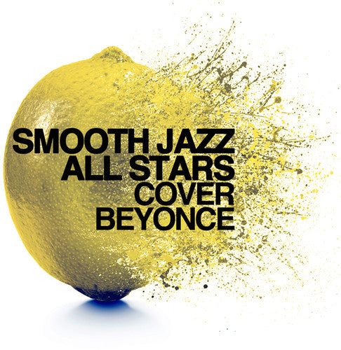 Smooth Jazz All Stars - Smooth Jazz All Stars Cover Beyonce