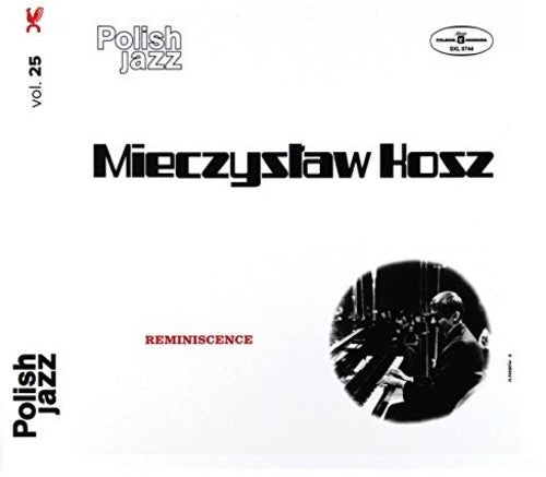 Mieczyslaw Kosz - Reminiscence