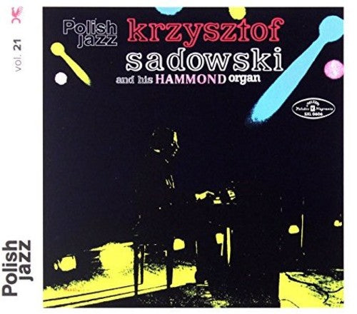 Krzysztof Sadowski - Krzysztof Sadowski & His Hammond Organ