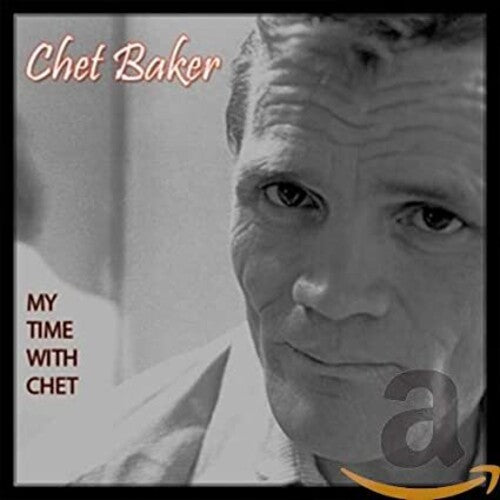 Chet Baker - My Time With Chet