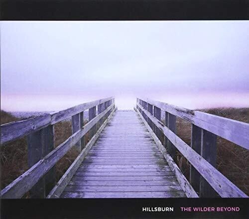 Hillsburn - Wilder Beyond