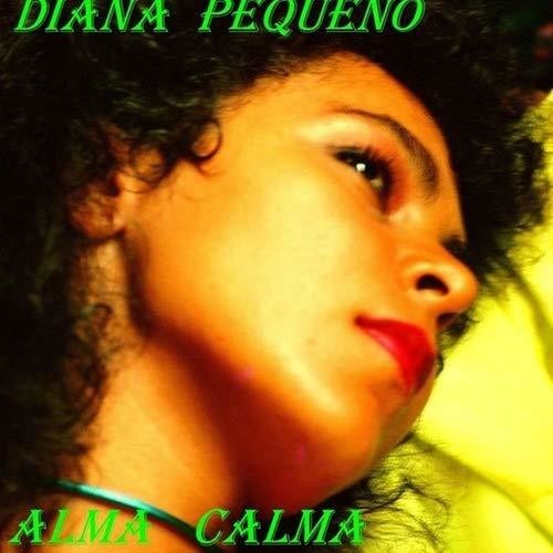 Diana Pequeno - Alma Calma