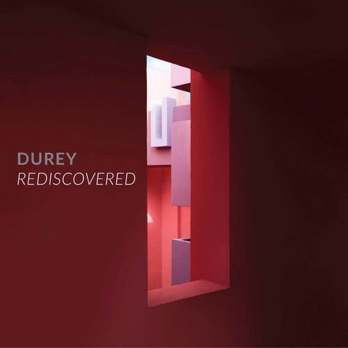 Durey/ Burden/ Dueck/ Outlaw/ Blumberg - Durey: Rediscovererd