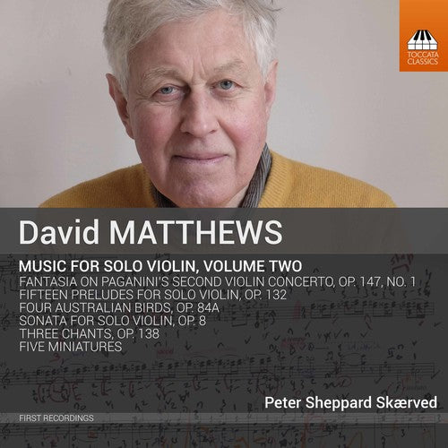 Matthews/ Skaerved - David Matthews: Music for Solo Violin, Vol. 2