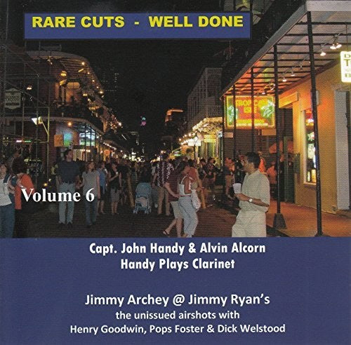 Captain Handy John/ Alvin Alcorn / Jimmy Archey - Rare Cuts Well Done Vol 6