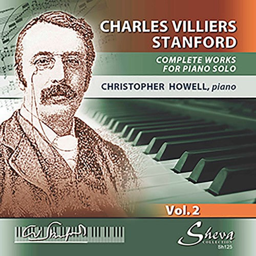 Howell/ Stanford - Stanford: Complete Works for Piano Solo, Vol. 2