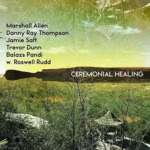 Marshall/ Thompson/ Saft/ Dunn/ Pandi/ Rudd - Ceremonial Healing