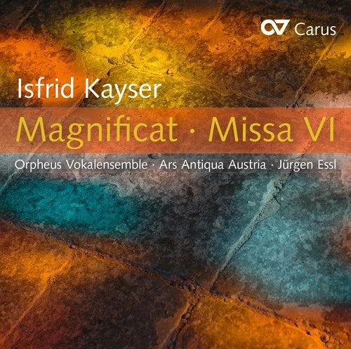 Kayser/ Vokalensemble - Isfrid Kayser: Magnificat & Missa Vi