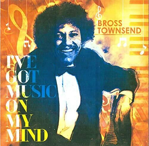 Bross Townsend - I've Got Music On My Mind